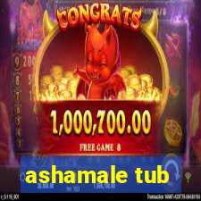 ashamale tub